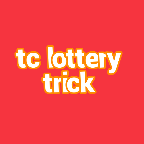 tc lottery trick